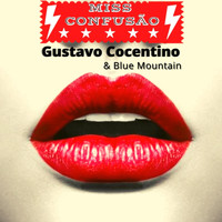 Gustavo Cocentino & Blue Mountain - Miss Confusão