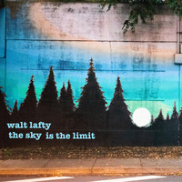 Walt Lafty - The Sky Is the Limit