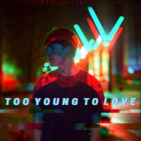 Liam Jones - Too Young To Love