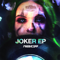 Freshtuff - Joker EP (Explicit)