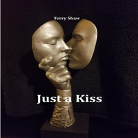 Terry Shaw - Just a Kiss