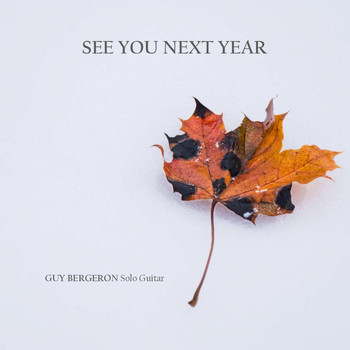 Guy Bergeron - See You Next Year