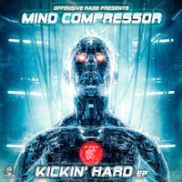 Mind Compressor - Kickin' Hard