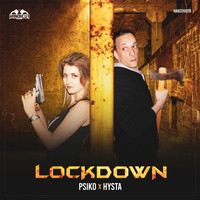 Psiko & Hysta - Lockdown (Explicit)
