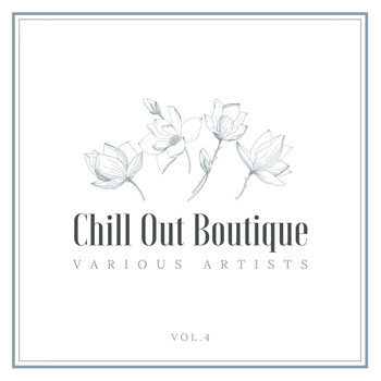 Various Artists - Chill Out Boutique, Vol. 4