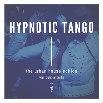 Various Artists - Hypnotic Tango (The Urban House Edition), Vol. 2