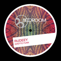Rudeey - Ghetto Funk