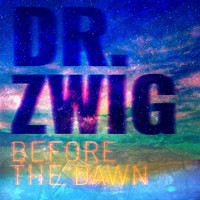 Dr. Zwig - Before the Dawn