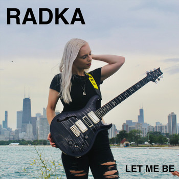 Radka - Let Me Be