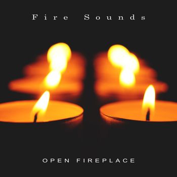 Fire Sounds - Open Fireplace