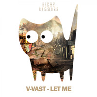 V-Vast - Let Me