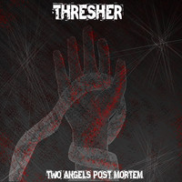 Thresher - Two Angels Post Mortem (Explicit)