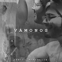 Daniel Mondragon - Vámonos (Versión Acústica)