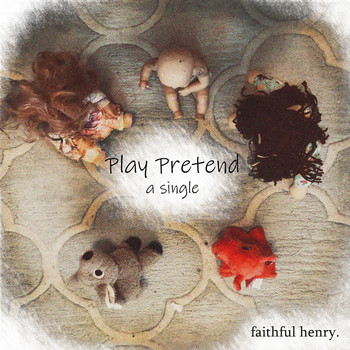 Faithful Henry - Play Pretend