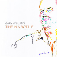 Gary Williams - Time in a Bottle