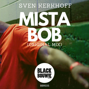 Sven Kerkhoff - Mista Bob