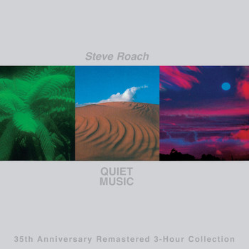 Steve Roach - Quiet Music (35th Anniversary Remastered 3-Hour Collection)