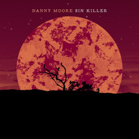 Danny Moore - Sin Killer