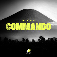 Micah - Commando (Explicit)
