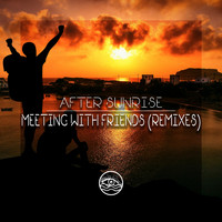 After Sunrise - Meeting With Friends (Remixes)