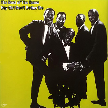 The Tams - The Best of the Tams: Hey Girl Don't Bother Me