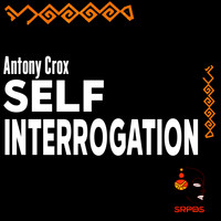 Antony Crox - Self Interrogation EP