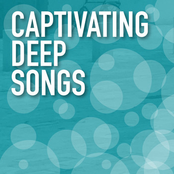 Various Artists - Captivating Deep Songs