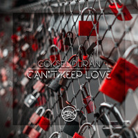 Goksel Duran - Can't Keep Love