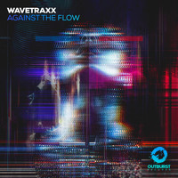 Wavetraxx - Against the Flow