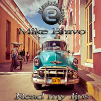 Mike Bravo - Read My Lips