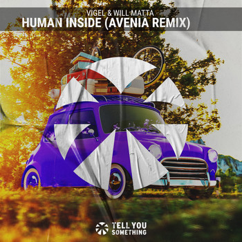 Vigel & Will Matta - Human Inside (Avenia Remix)