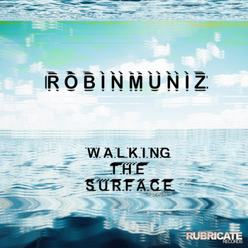 Robinmuniz - Walking The Surface