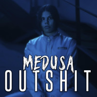 Medusa - Outshit (Explicit)