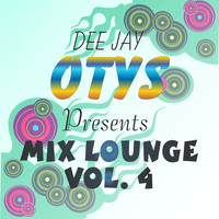 Dee Jay Otys - Mix Lounge, Vol. 4