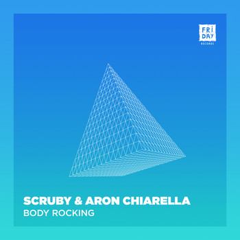Scruby & Aron Chiarella - Body Rocking