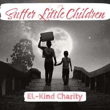 EL-Kind feat. EAGA Gospel Choir - Suffer Little Children