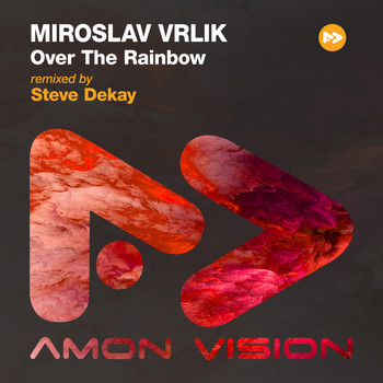 Miroslav Vrlik - Over The Rainbow (Steve Dekay Remix)