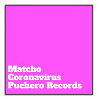 Matcho - Corona Virus