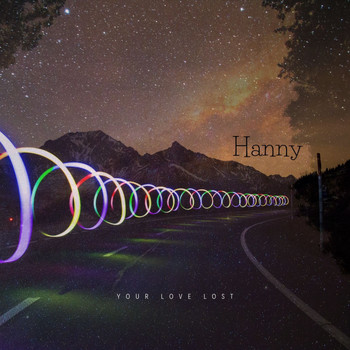 Hanny - Your Love Lost