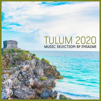 Various Artists - Tulum 2020