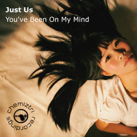 Just Us - You've Been On My Mind