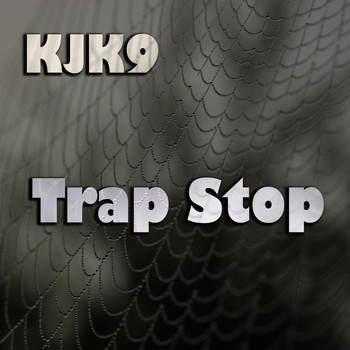 KJK9 - Trap Stop