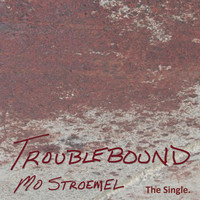 Mo Stroemel - Troublebound