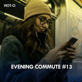 HOTQ - Evening Commute, Vol. 13