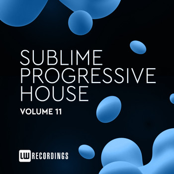 Various Artists - Sublime Progressive House, Vol. 11