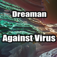 Dreaman - Against Virus