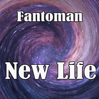 Fantoman - New Life