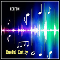 Ceefon - Rueful Entity