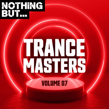 Various Artists - Nothing But... Trance Masters, Vol. 07