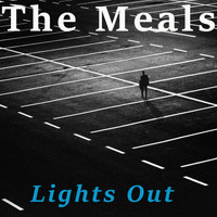 The Meals - Lights Out